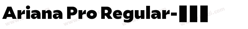 Ariana Pro Regular字体转换
